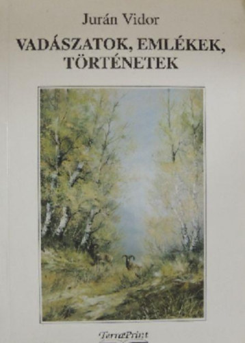 Jurn Vidor - Vadszatok, emlkek, trtnetek