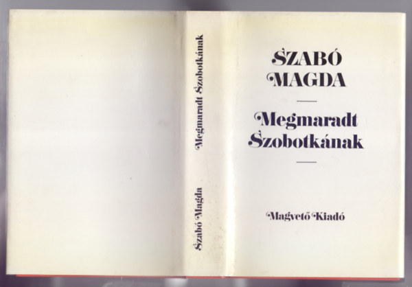 Szab� Magda - Megmaradt Szobotk�nak