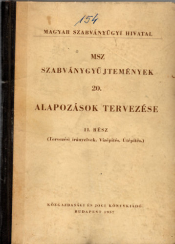 MSZ. Szabv�nygy�jtem�nyek 20. - Alapoz�sok tervez�se II. (Tervez�si ir�nyelvek, V�z�p�t�s, �t�p�t�s)
