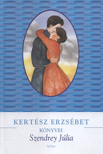 Kertsz Erzsbet - Szendrey Jlia