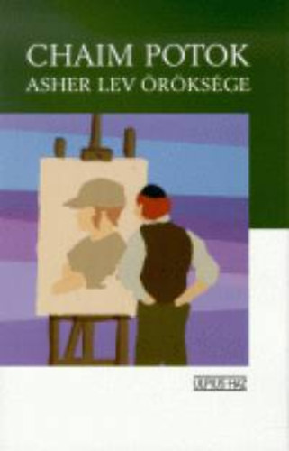 Chaim Potok - Asher Lev �r�ks�ge