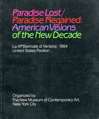 Paradise Lost / Paradise Regained : American Visions of the New Decade