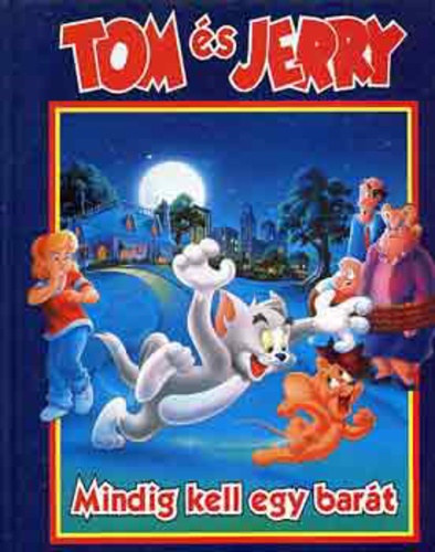 Tom s Jerry: Mindig kell egy bart