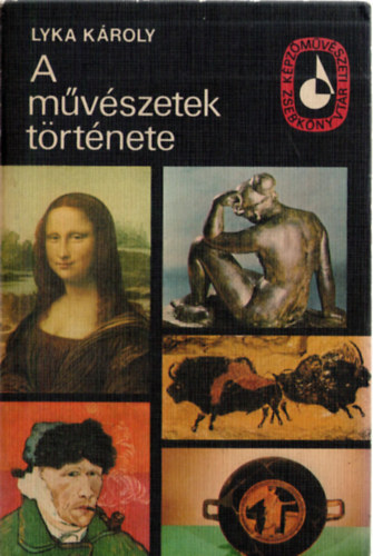 Lyka Kroly - A mvszetek trtnete