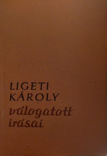 Ligeti Kroly vlogatott rsai
