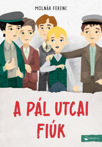 Molnár Ferenc - A Pál utcai fiúk