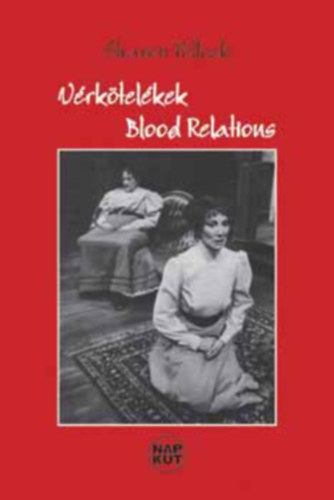 Sharon Pollock - V�rk�tel�kek - Blood Relations