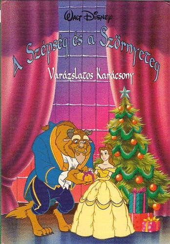 Walt Disney - A Szépség és a Szörnyeteg - Varázslatos Karácsony (Disney Könyvklub)