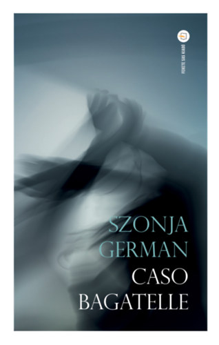 Szonja German - Caso Bagatelle