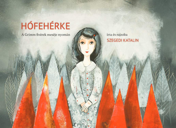 Szegedi Katalin - Hófehérke