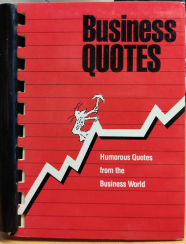 Great Quotations Inc. - Business Quotes: Humorous Quotes from the Business World