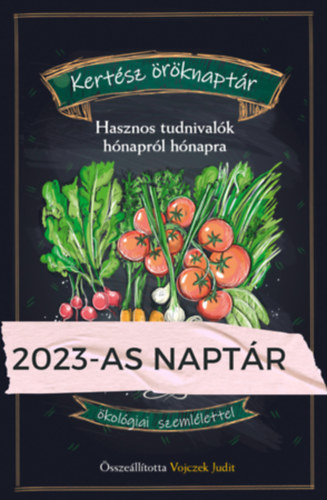 Vojczek Judit - Kert�sz �r�knapt�r - Hasznos tudnival�k h�napr�l h�napra