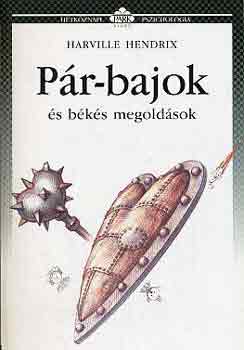 Harville Hendrix - P�r-bajok �s b�k�s megold�sok