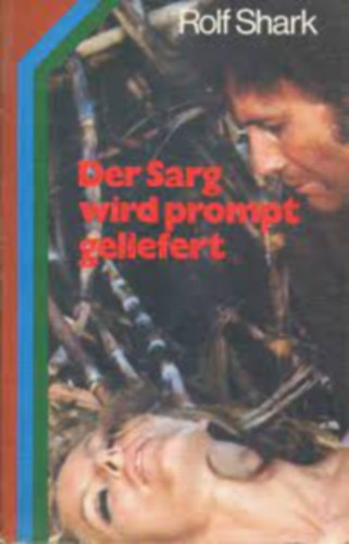 Der Sarg wird prompt geliefert