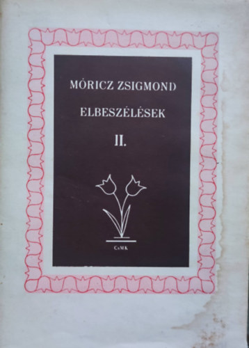 M�ricz Zsigmond - Elbesz�l�sek I-II.