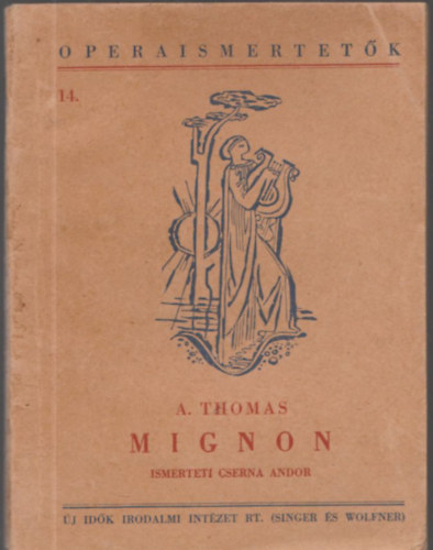 Cserna Andor A. Thomas - Mignon (Operaismertetk 14.)