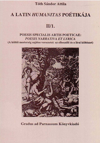 Tth Sndor Attila - A latin humanitas potikja II/1.