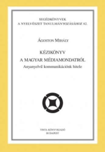 Kziknyv a magyar mdiamondatrl - Anyanyelv kommunikcink hitele