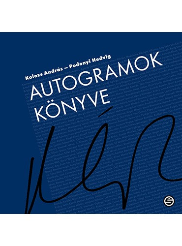 Podonyi Hedvig Kolozs Andrs - Autogramok knyve