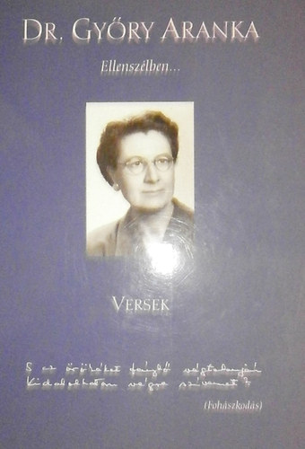 Dr. Gy�ry Aranka - Ellensz�lben...