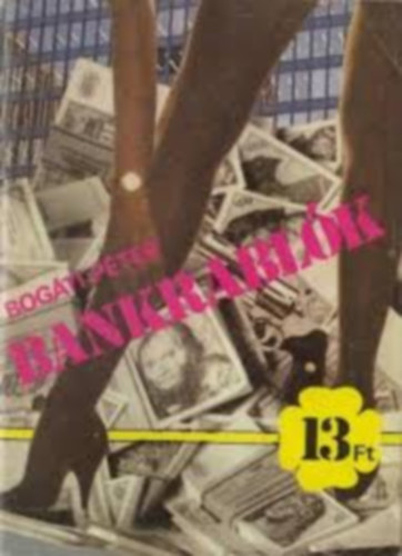 Bog�ti P�ter - Bankrabl�k