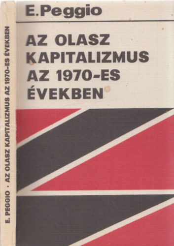 Eugenio Peggio - Az olasz kapitalizmus az 1970-es vekben