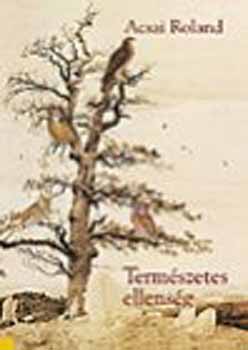 Acsai Roland - Termszetes ellensg