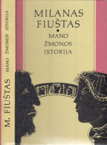 Janina Isganaityte Füst Milán (ford.) - Mano zmonos istorija (a fordító által dedikált)