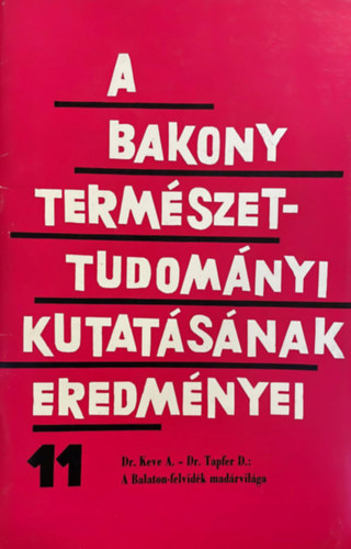Dr. Keve A. - Dr. Tapfer D. - A Bakony term�szettudom�nyi kutat�s�nak eredm�nyei 11