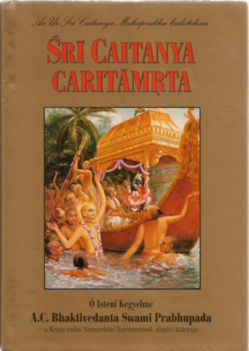A. C. Bhaktivedanta Swami Prabhupáda - Srí Caitanya Caritámrta
