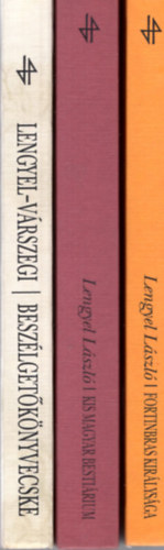 Lengyel L.-Várszegi A. - Kis magyar bestiárium; Fortinbras királysága; Beszélgetőkönyvecske