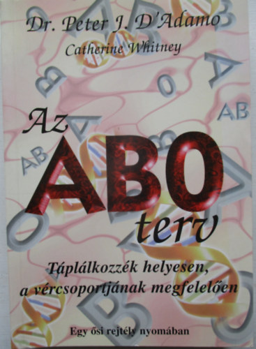 Peter J., dr. D'Amico - Az abo terv