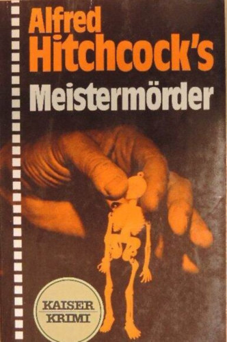 Kaiser - Alfred Hitchcock's Meisterm�rder