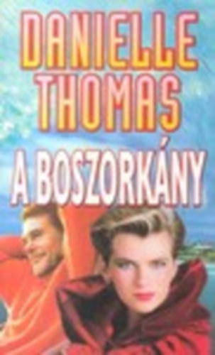 Danielle Thomas - A boszorkny (Thomas)