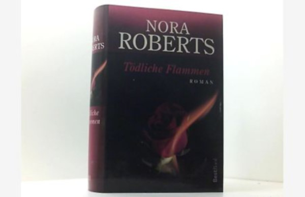 Nora Roberts - Tödliche Flammen - Roman
