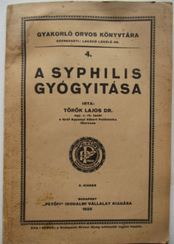 Trk Lajos dr. - A syphilis gygytsa