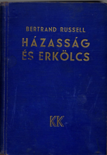 Bertrand Russell - H�zass�g �s erk�lcs