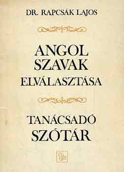 Dr. Rapcs�k Lajos - Angol szavak elv�laszt�sa (Tan�csad� sz�t�r)