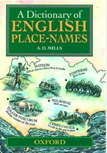 A.D. Mills - A Dictionary of english place-names