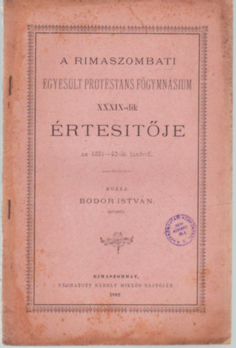 Bodor Istvn - A Rimaszombati Egyeslt Protestans Gymnasium XXXIX.-ik rtestje - Az 1891/92.-ik tanrvrl