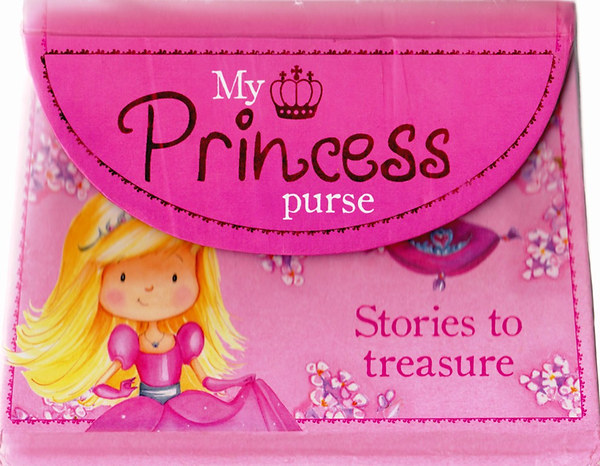 Parragon Books - My Princess Purse: Stories to Treasure
