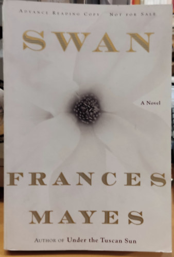 Frances Mayes - Swan (Broadway Books)