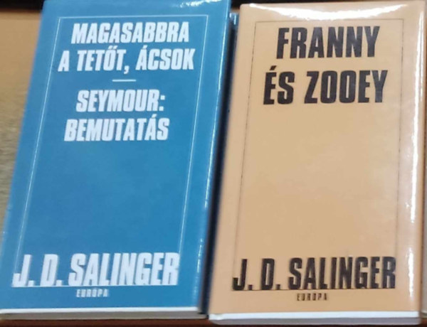 J. D. Salinger - Magasabbra a tett, csok - Seymour: bemutats + Franny s Zooey /2knyv/