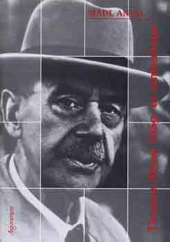 M�dl Antal - Thomas Mann vil�g- �s emberk�pe