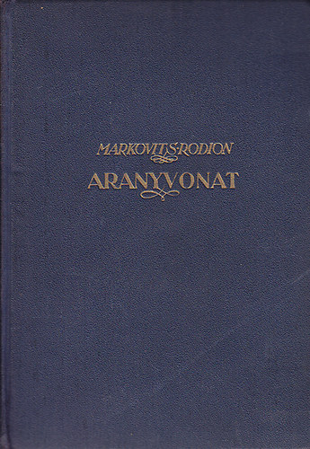 Markovits Rodion - Aranyvonat