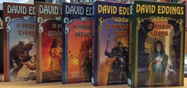 David Eddings - 5 db Beholder Fantasy: A prfcia gyermeke; A mgia kirlynje; A varzsl jtszmja; A gymnt trn; A Rubin lovag