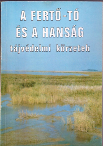 Orsz. Körny. és Természetv. H. - A Fertő-tó és a Hanság (tájvédelmi körzetek)