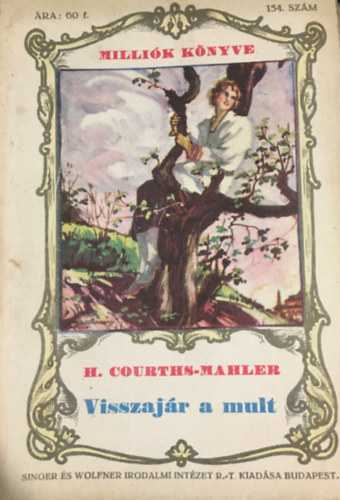 H. Courths-Mahler - Visszajár a múlt - Milliók könyve 154. szám