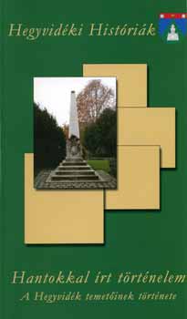 Szatucsek Tibor - Hantokkal �rt t�rt�nelem - A Hegyvid�k temet�inek t�rt�nete