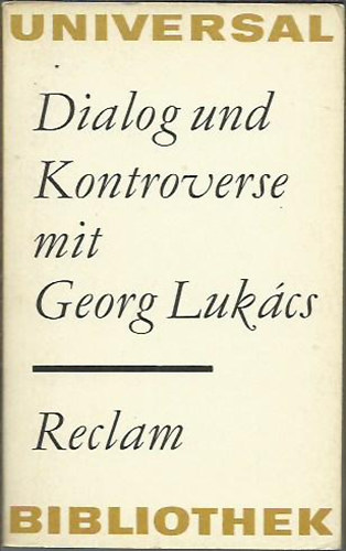 Dialog und Kontroverse mit Georg Lukcs